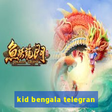 kid bengala telegran